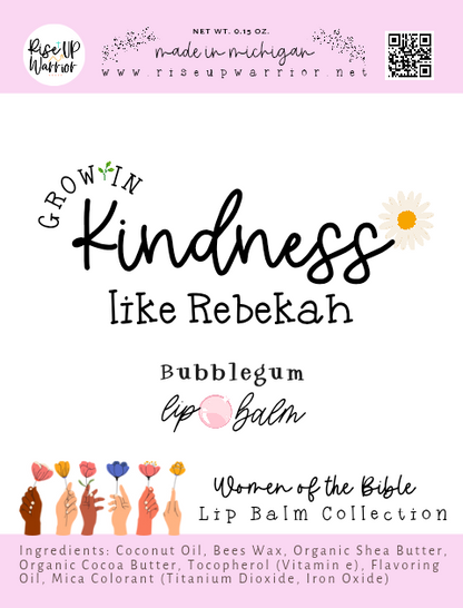 Grow in Kindness like Rebekah Bubblegum Lip Balm