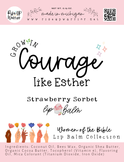 Grow in Courage like Esther Strawberry Sorbet Lip Balm