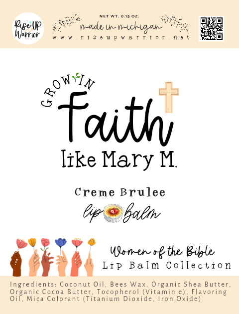 Grow in Faith like Mary M Creme Brulee Lip Balm