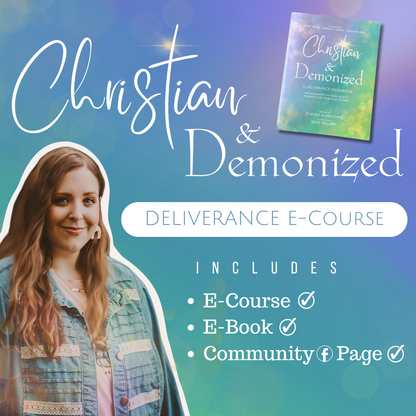 Christian & Demonized Deliverance Workbook E-Course