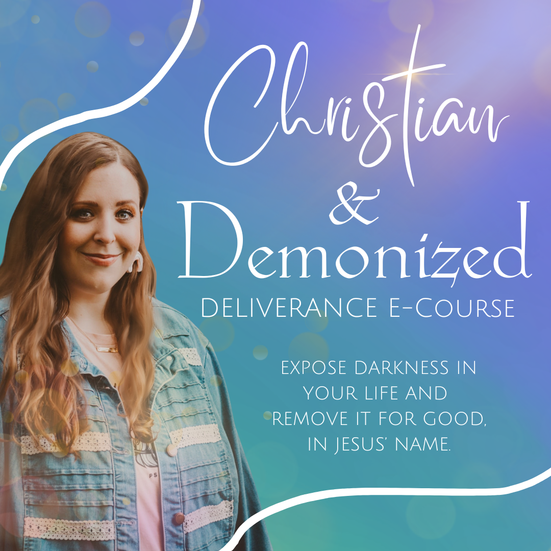 Christian & Demonized Deliverance Workbook E-Course