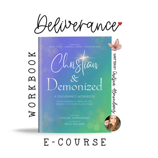 Christian & Demonized Deliverance Workbook E-Course