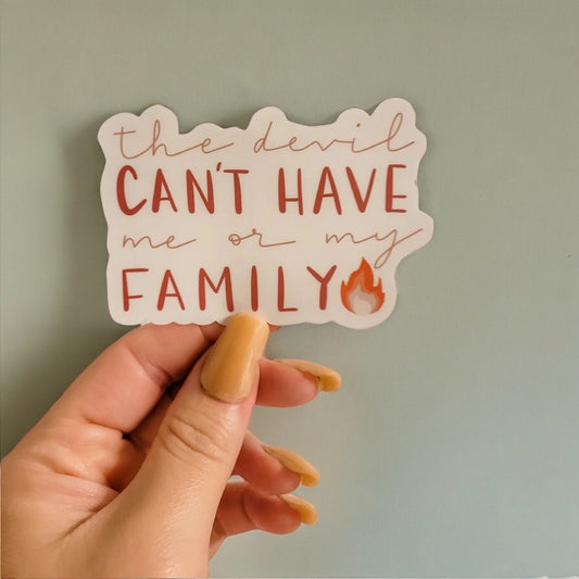 The devil Can't Have Me Or My Family Christian Sticker