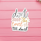 Don't Stoop Sticker