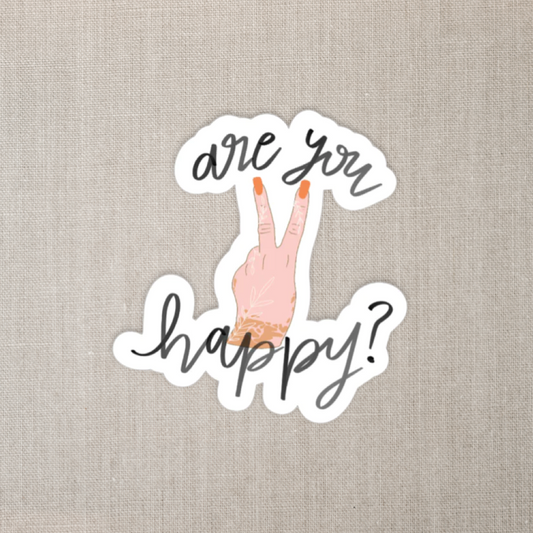 Core Group Are You Happy Jenny Sticker