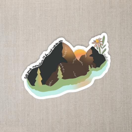 Tell Your Mountain (to be cast into the sea) Sticker