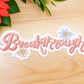 Breakthrough Floral Sticker