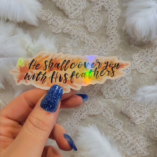 Holographic He Shall Cover You Feather Sticker