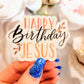 Holographic Happy Birthday Jesus Sticker