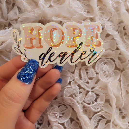 Holographic Hope Dealer Sticker