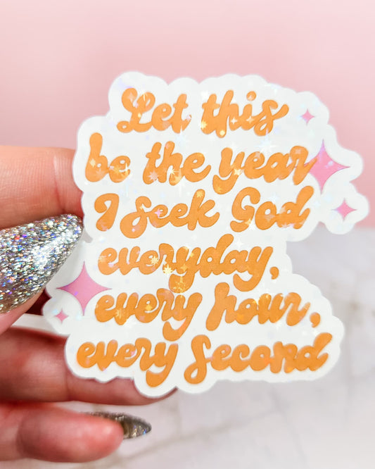 Holographic Seek God Everyday Sticker