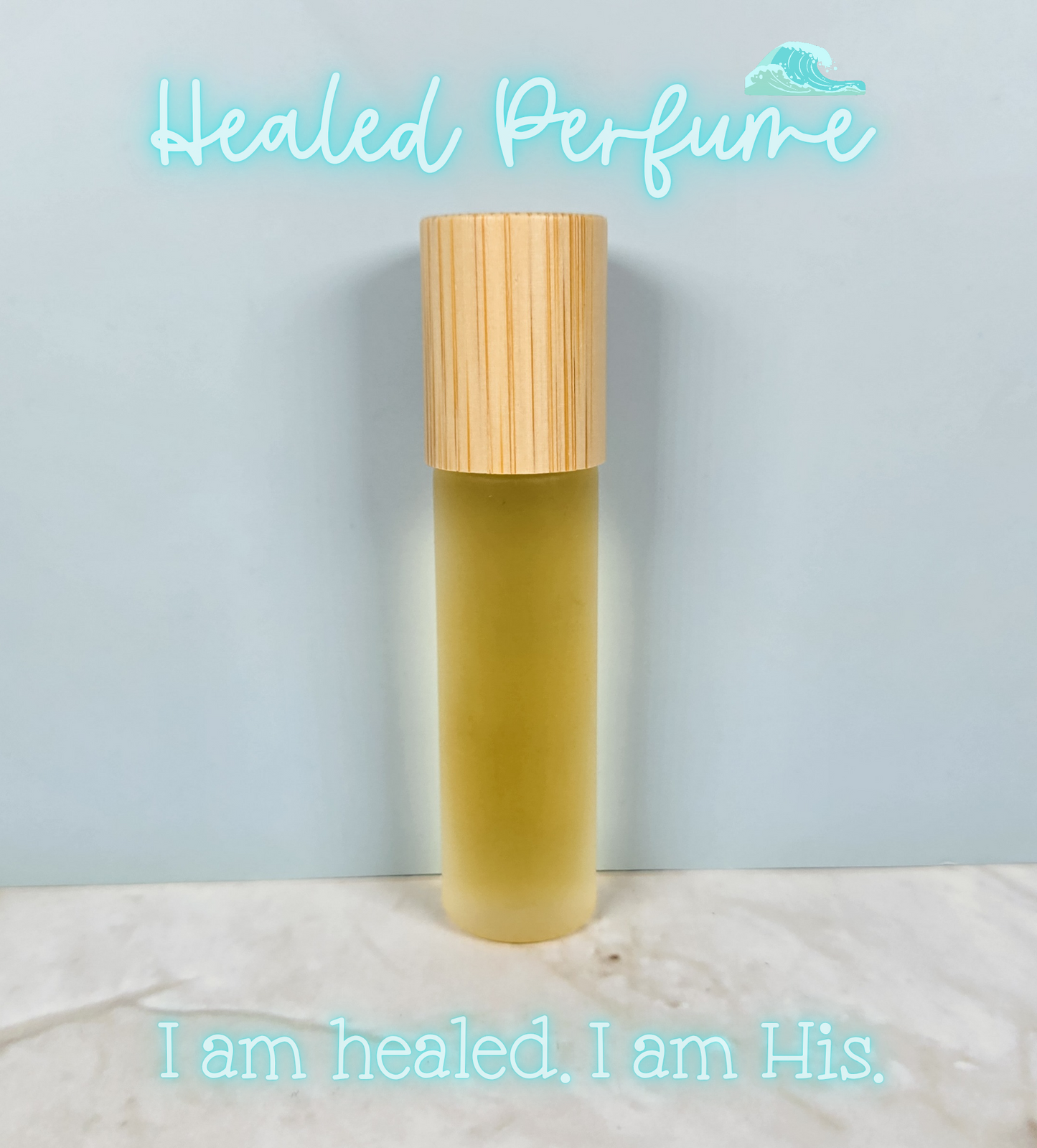 Healed: "I am healed. I am His." Perfume