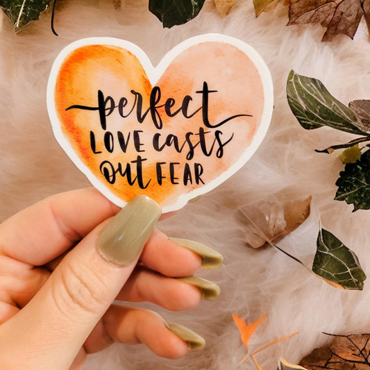 Perfect Love Casts Out Fear Heart Sticker