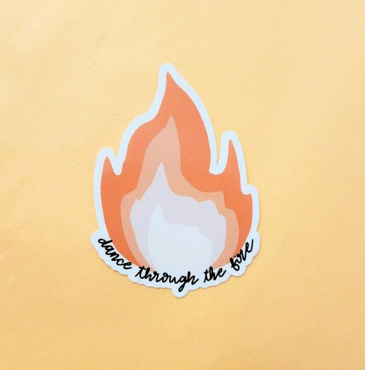 Dance through the Fire Sticker